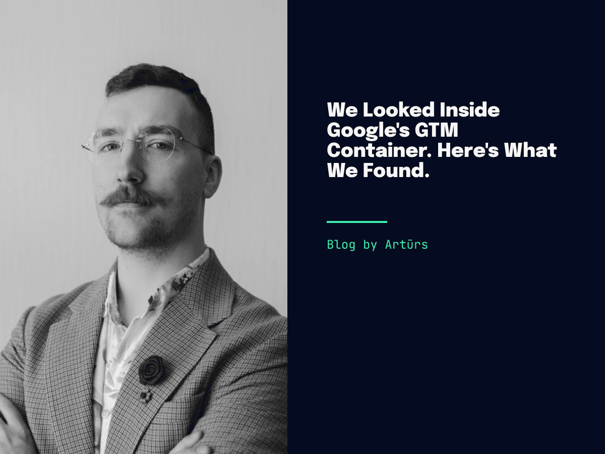 We Looked Inside Google’s GTM Container. Here’s What We Found.